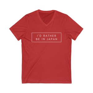 I'd rather be in Japan Unisex Jersey Short Sleeve V-Neck Tee