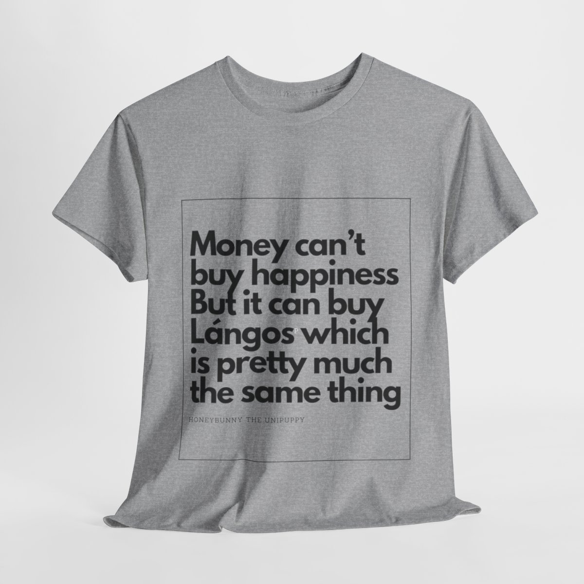 Money can buy Langos - Unisex Heavy Cotton Tee - Image 87